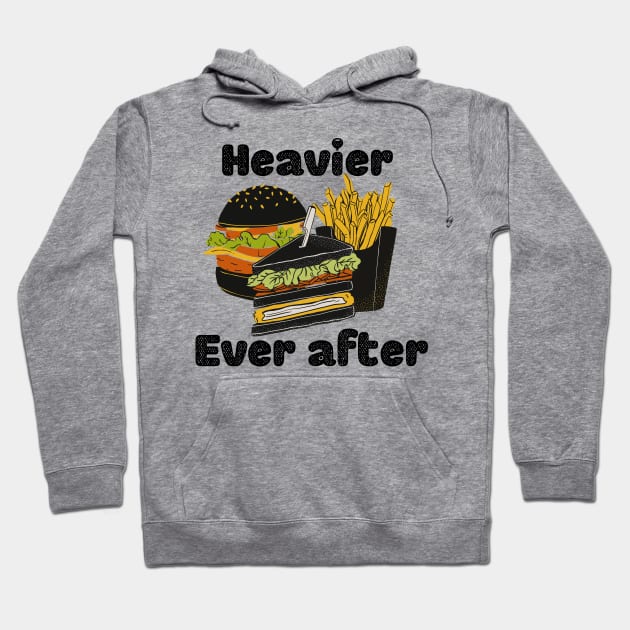 Heavier ever after Hoodie by Left o right